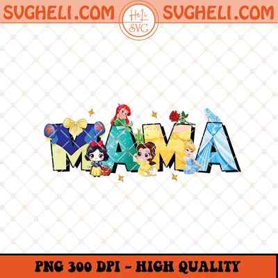 Disney Princess Mama Png Cartoon Princess Mama Png Sublimation Files