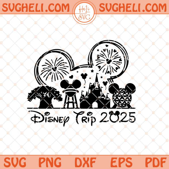 Disney Trip 2025 Svg 2025 Family Trip Svg Family Vacation Svg Png Dxf Eps Files