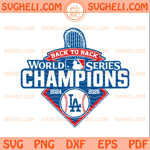 Dodgers Back to Back Svg Back To Back Dodgers 2024 2025 Svg