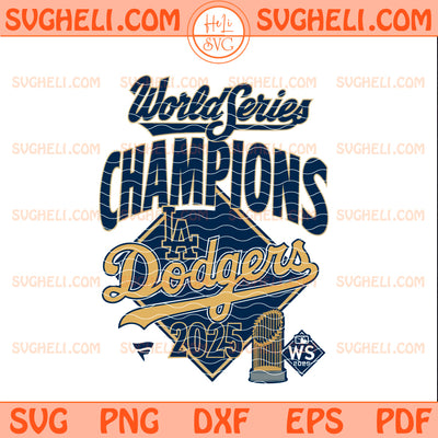 Dodgers World Series 2025 Champions Svg LA Dodgers Svg