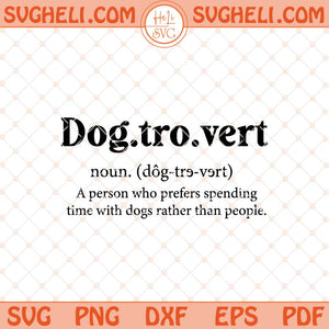 Dogtrovert Definition Svg Dog Quote Svg Dog Lover Svg Png Dxf Eps Files