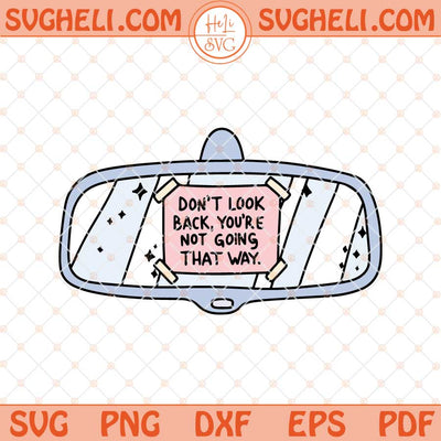 Don't Look Back Svg Mental Health Svg Cute Trendy Svg Png Dxf Eps Files