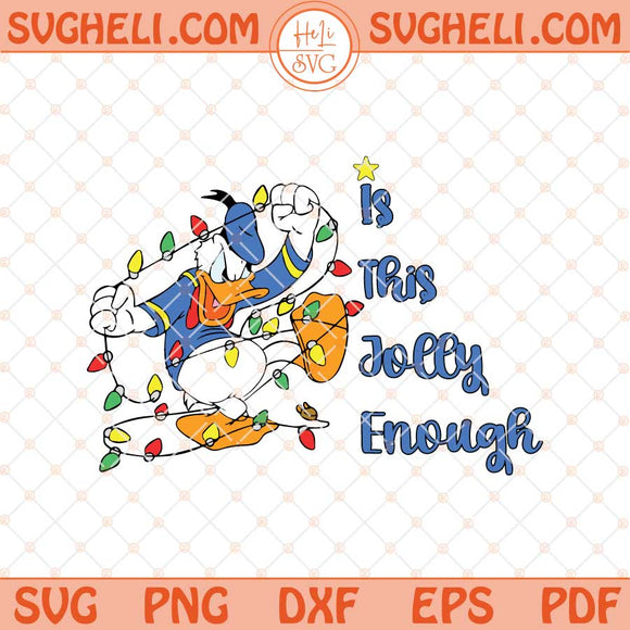 Donald Duck Christmas Svg Is This Jolly Enough Duck Svg Png Dxf Eps Files