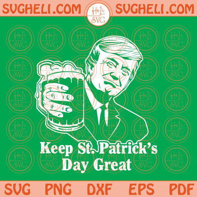 Donald Trump Make St Patricks Day Great Again Svg Trump Again Svg Png Dxf Eps Files