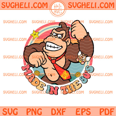 Donkey Kong Super Mario Made in The 80's Svg Donkey Mario Svg