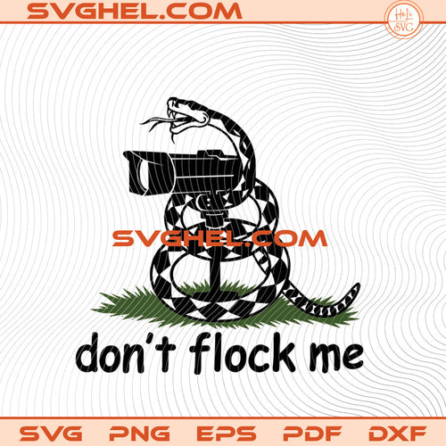 Dont Flock Me Snake With Camera Svg Security Camera Snake Svg