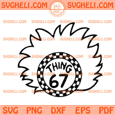 Dr Seuss Thing 67 Svg 67 Read Across America Svg