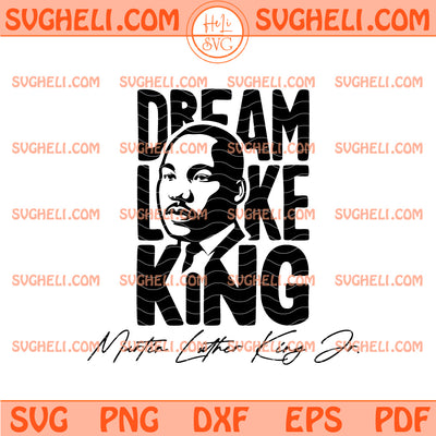 Dream like King Svg Martin Luther King Svg