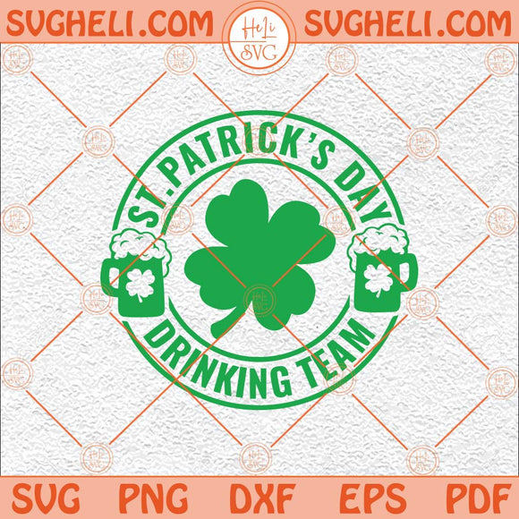 Drinking Team Clover Shamrock Svg Irish Lucky Beer Svg Lucky Svg Png Dxf Eps Files