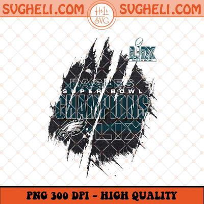 Eagles LIX Champions 2025 Png Eagles Super Bowl LIX Png Sublimation Files