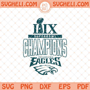 Eagles Super Bowl LIX 2025 Champions Svg Eagles LIX Svg Png Dxf Eps Files