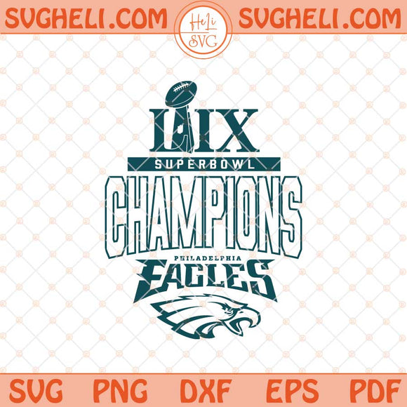 Eagles Super Bowl LIX 2025 Champions Svg Eagles LIX Svg Png Dxf Eps Files