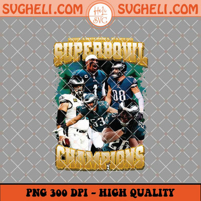 Eagles Super Bowl LIX 2025 Football Team Champions Png Sublimation Files