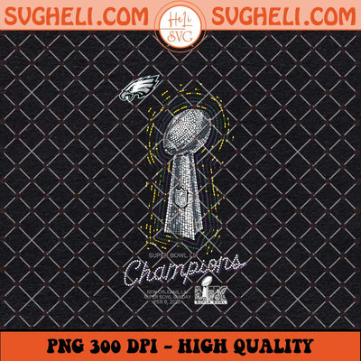 Eagles Super Bowl LIX Champions Lombardi Trophy Png Sublimation Files
