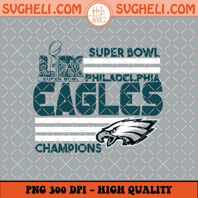 Eagles Super Bowl LIX Champions Png Eagles Champions Png Sublimation Files