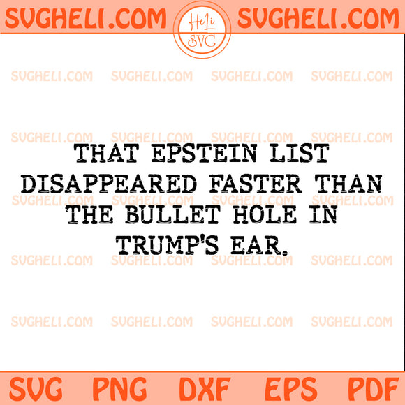 Epstein File Trump's Ear Svg, Political Protest Svg
