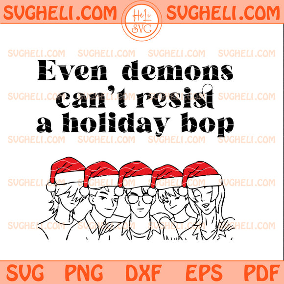 Even Demons Can’t Resist A Holiday Bop Svg Saja Boys Svg