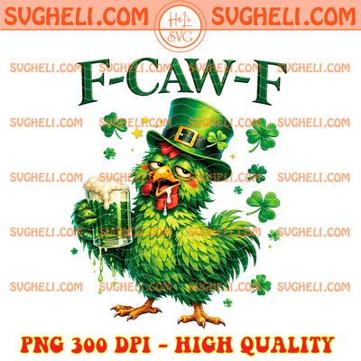 F Caw F Lucky Chicken Png St Patricks Day Chicken Png