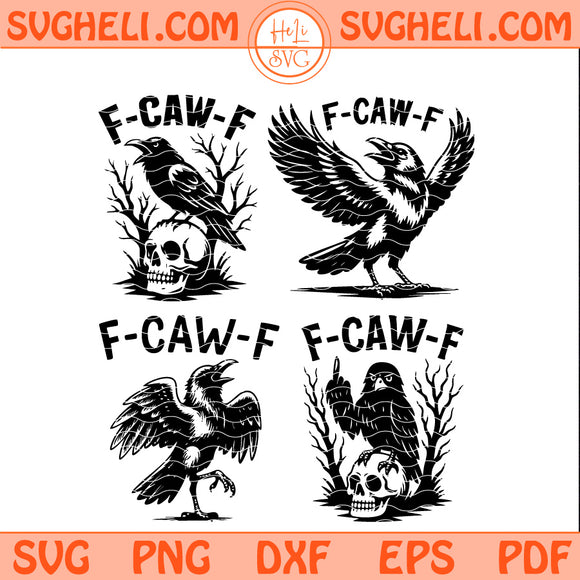 F Caw F Svg Bundle Black Crow F Caw Svg Funny Black Crow Svg