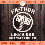 Fa-Thor Like a Dad But Way Cooler Svg Fathor Svg Father's Day Svg Png Dxf Eps Files