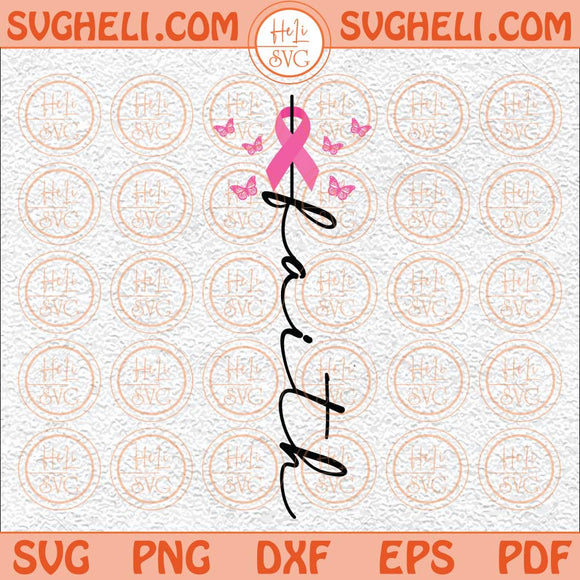 Faith Breast Cancer Svg Support Breast Cancer Svg Cancer Svg Png Dxf Eps Pocket Design Files