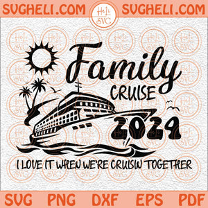 Family Cruise 2024 Svg Family Cruise Svg Silhouette Family Summer Svg Png Dxf Eps Files