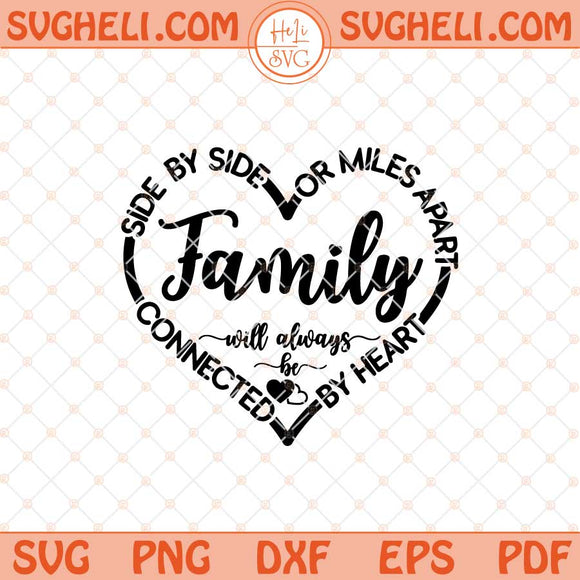 Family Svg Family Will Always Connected By Heart Svg Png Dxf Eps Files