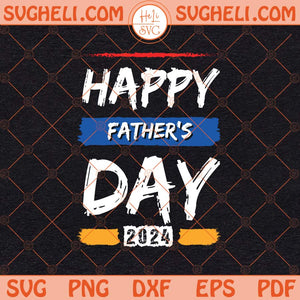 Father's Day 2024 Svg Happy Fathers Day Cool Dad Love Svg Png Dxf Eps Files