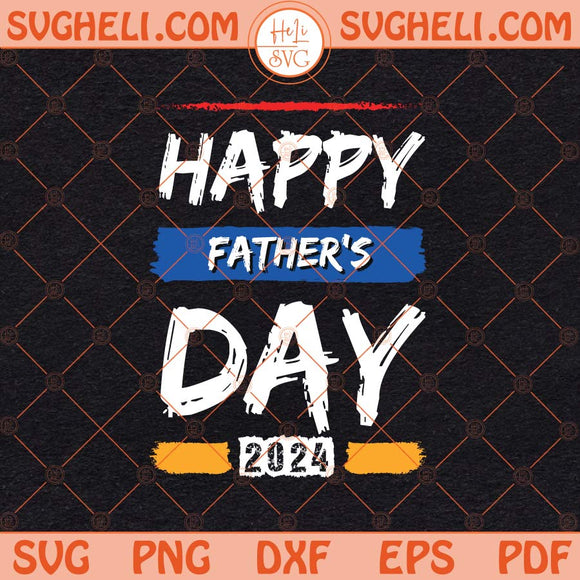 Father's Day 2024 Svg Happy Fathers Day Cool Dad Love Svg Png Dxf Eps Files