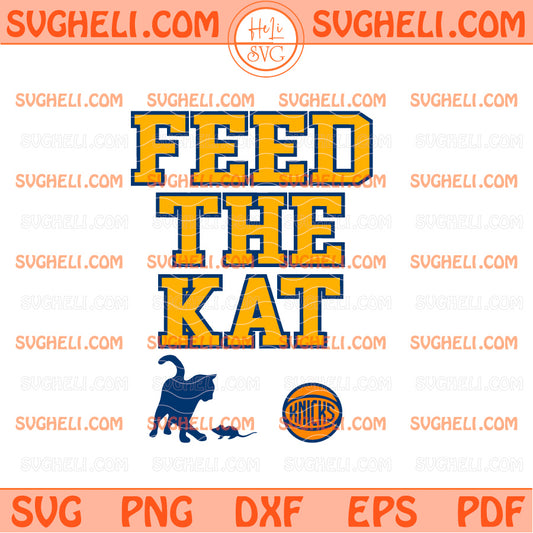 Feed The Kat NY Knicks Svg New York Knicks Basketball Svg
