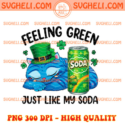 Feeling Green Just Like My Soda Derpy St Patricks Day Png