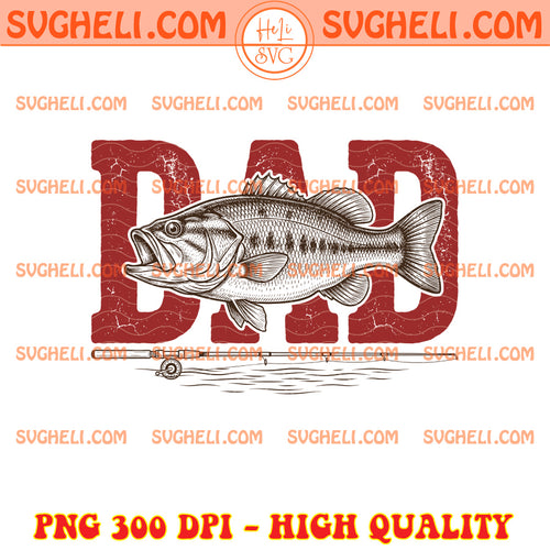 Fishing Dad Png Father Png FatherHood Png Funny Dad Png