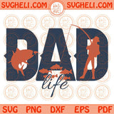 Fishing Dad Svg Dad Life Svg Fishing Life Svg Father's Day Svg Png Dxf Eps Files