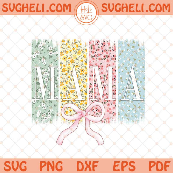 Floral Mama Coquette Bow Svg Boho Mama Svg Mothers Svg Png Dxf Eps Files