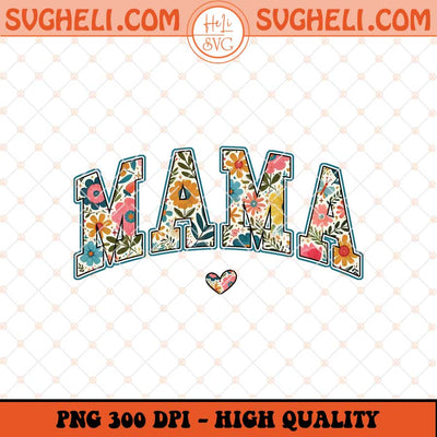 Floral Mama Png Preppy Mama Png Mama Flower Png Mom Png Sublimation Files