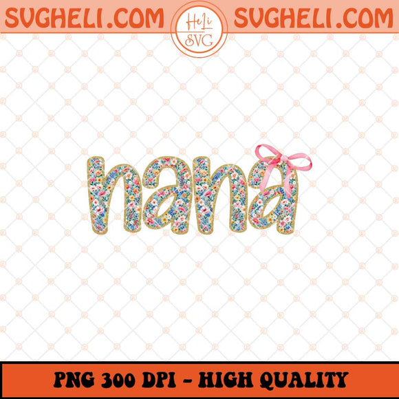 Floral Nana Png Preppy Nana Png Nana Flower Png Sublimation Files