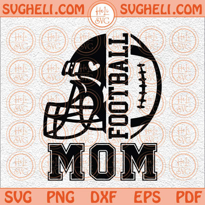 Football Mom Svg Football Mom Life Svg Football Women Svg Png Dxf Eps Pocket Design Files
