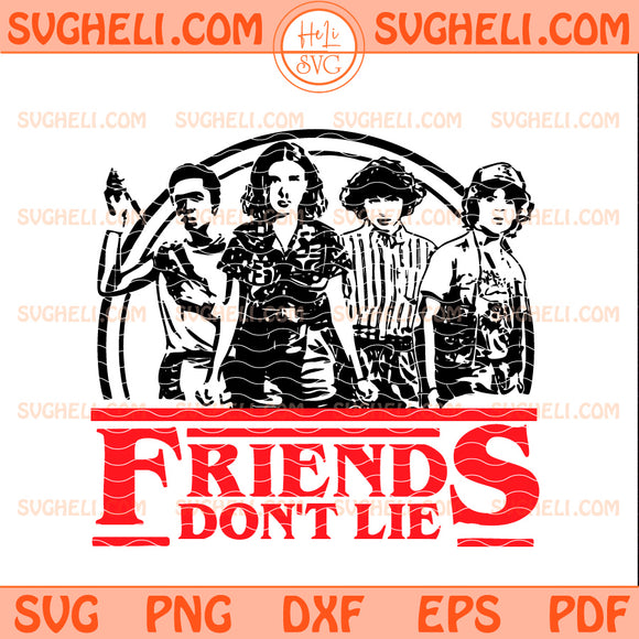 Friends Don’t Lie Svg Retro Stranger Style Quote Svg