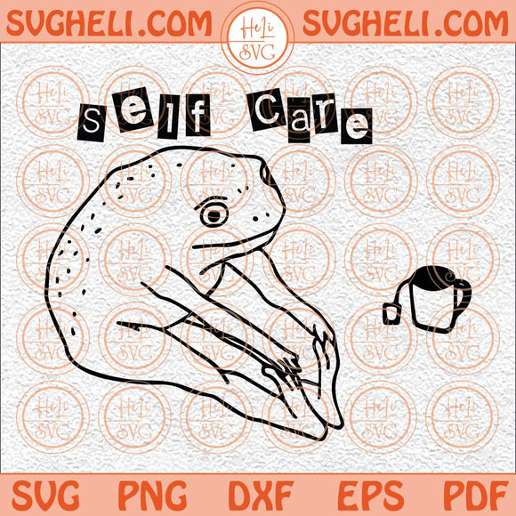 Frog Self Care Svg Funny Frog Self Care Svg Cottagecore Frog Svg Png Dxf Eps