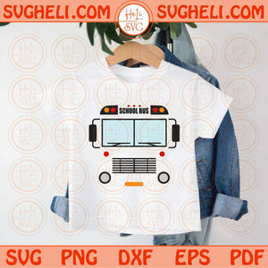 Front of School Bus Svg School Bus Driver Svg Preschool Svg Png Sublimation Dxf Eps Files