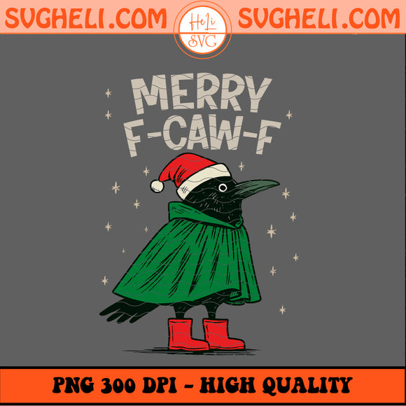 Funny Christmas F-Caw-F Png Christmas Funny Raven Bird Png