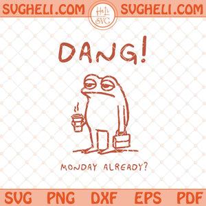 Funny Monday Frog Svg Silly Frog With Coffee Monday Svg Png Dxf Eps Files