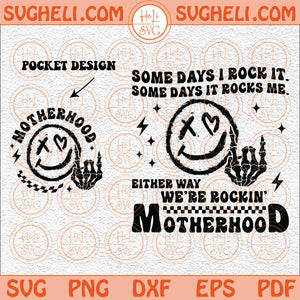 Funny Motherhood Svg Rock It Motherhood Funny Mothers Day Svg Png Dxf Eps Pocket Design Files