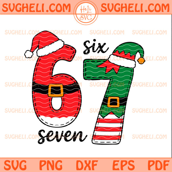 Funny Six Seven Christmas Svg Santa 67 Svg 67 Svg