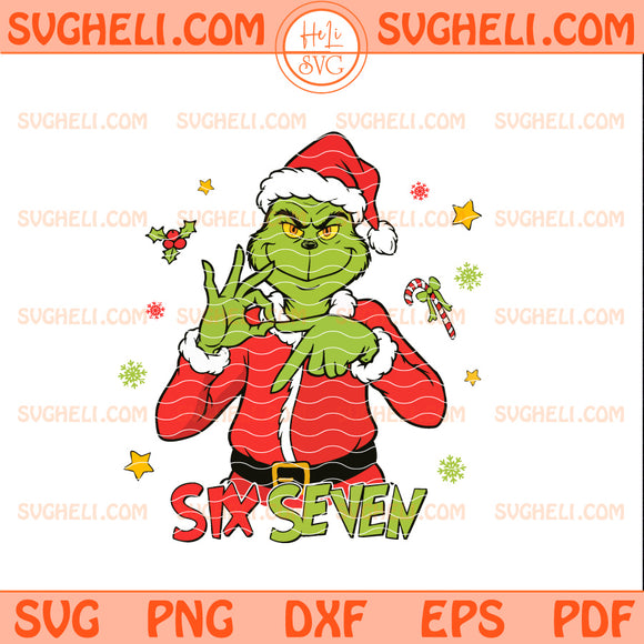Funny Six Seven Meme Christmas Grinch Svg Xmas 6 7 Svg