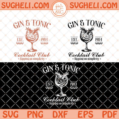 Gin And Tonic Cocktail Club Svg Gin and Tonic Svg Png Dxf Eps Files