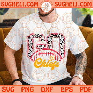 Go Chiefs Svg Go Leopard Chiefs Football Svg Go Football Chiefs Svg Png Dxf Eps Files