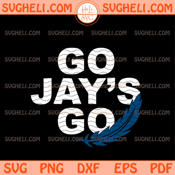 Go Jays Go Svg Toronto Baseball Fan Svg Blue Jays Svg