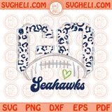 Go Seahawks Svg Go Leopard Seahawks Football Svg Go Football Seahawks Svg Png Dxf Eps Files