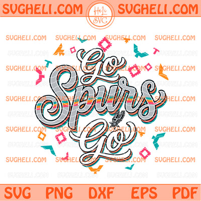 Go Spurs Go Basketball Fan Svg San Antonio Spurs Playoff Svg